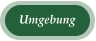 Umgebung