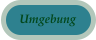 Umgebung